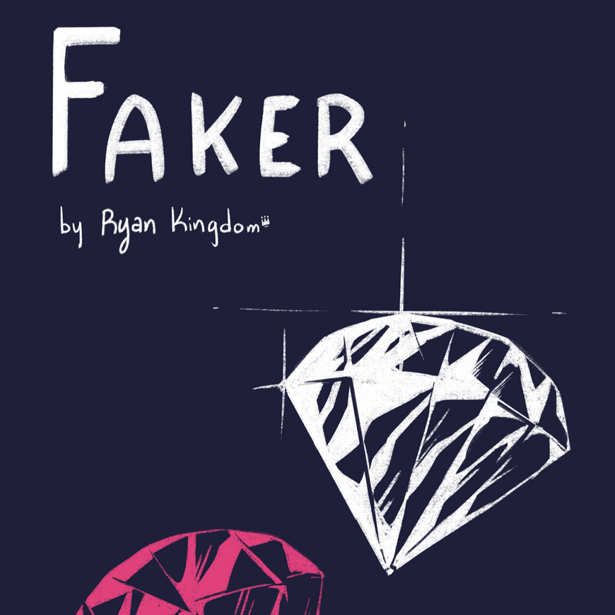FAKER by Ryan Kingdom