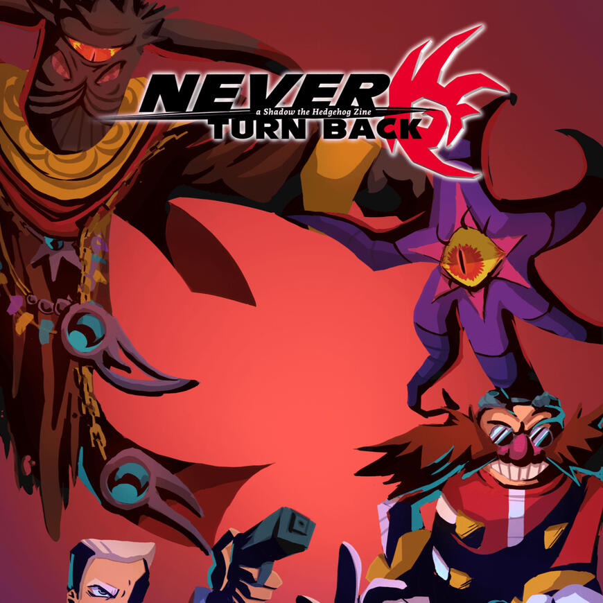 Never Turn Back A Shadow the Hedgehog Game Zine